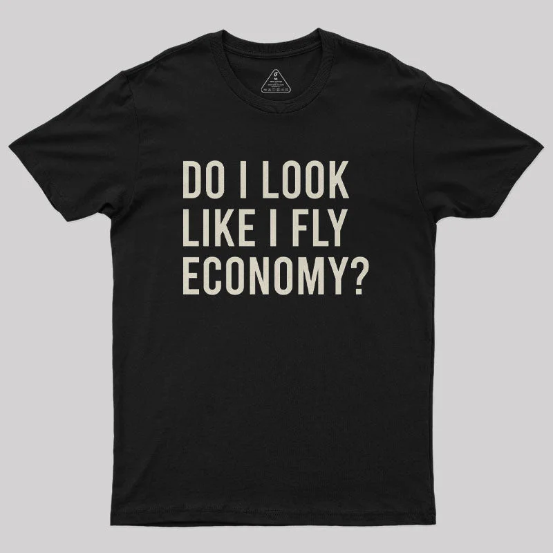 Do I Look Like I Fly Economy Nerd T-Shirt Disco