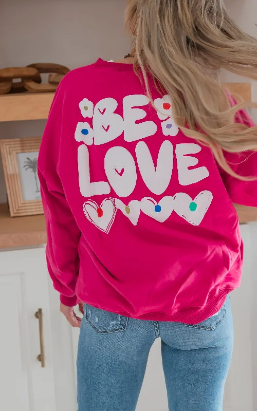 Hot Pink French Terry BE LOVE Graphic Pullover Sweatshirt - Final Sale Hip Women's Urban